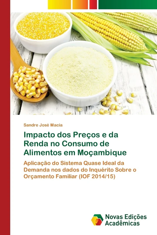 Impacto dos Preços e da Renda no Consumo de Alimentos em Moçambique: Aplicação do Sistema Quase Ideal da Demanda nos dados do Inquérito Sobre o Orçamento Familiar (IOF 2014/15) - Image 1