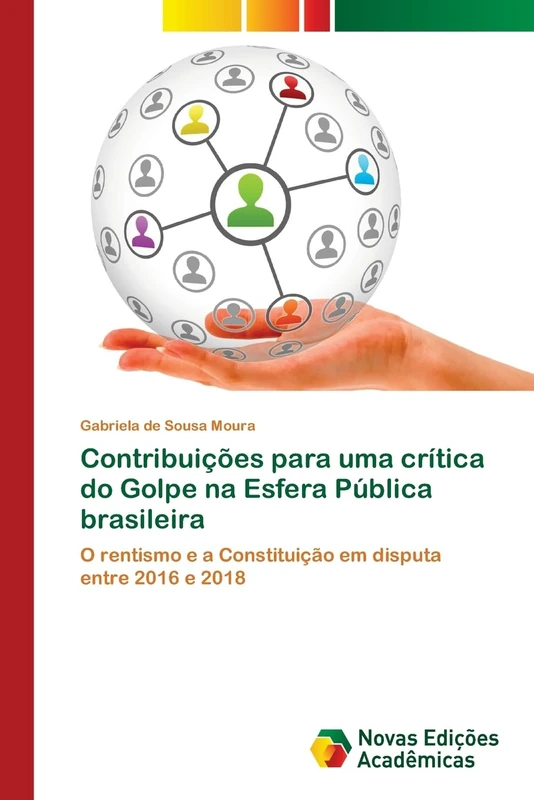 Contribuições para uma crítica do Golpe na Esfera Pública brasileira: O rentismo e a Constituição em disputa entre 2016 e 2018