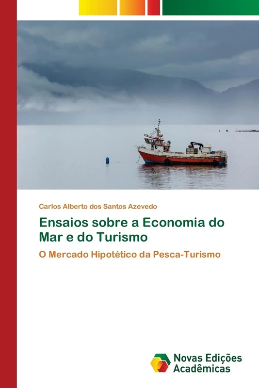 Ensaios sobre a Economia do Mar e do Turismo: O Mercado Hipotético da Pesca-Turismo
