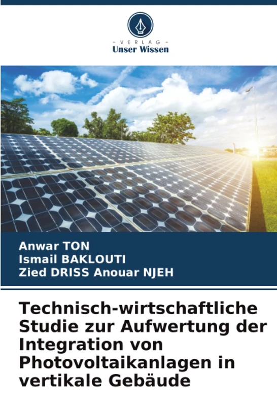 Technisch-wirtschaftliche Studie zur Aufwertung der Integration von Photovoltaikanlagen in vertikale Gebäude