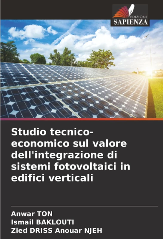 Studio tecnico-economico sul valore dell'integrazione di sistemi fotovoltaici in edifici verticali