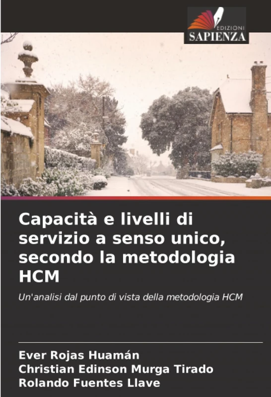 Capacità e livelli di servizio a senso unico, secondo la metodologia HCM: Un'analisi dal punto di vista della metodologia HCM
