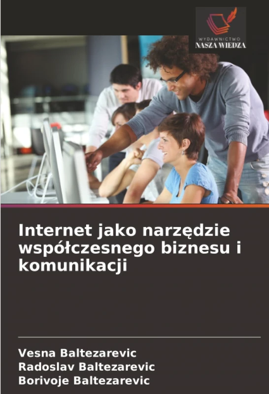 Internet jako narzędzie współczesnego biznesu i komunikacji