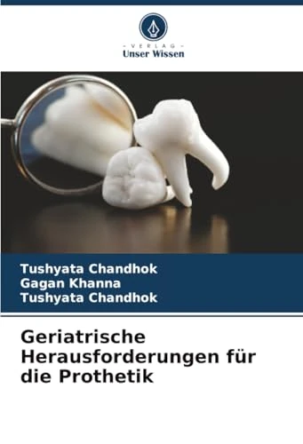 Geriatrische Herausforderungen für die Prothetik