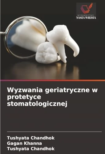 Wyzwania geriatryczne w protetyce stomatologicznej