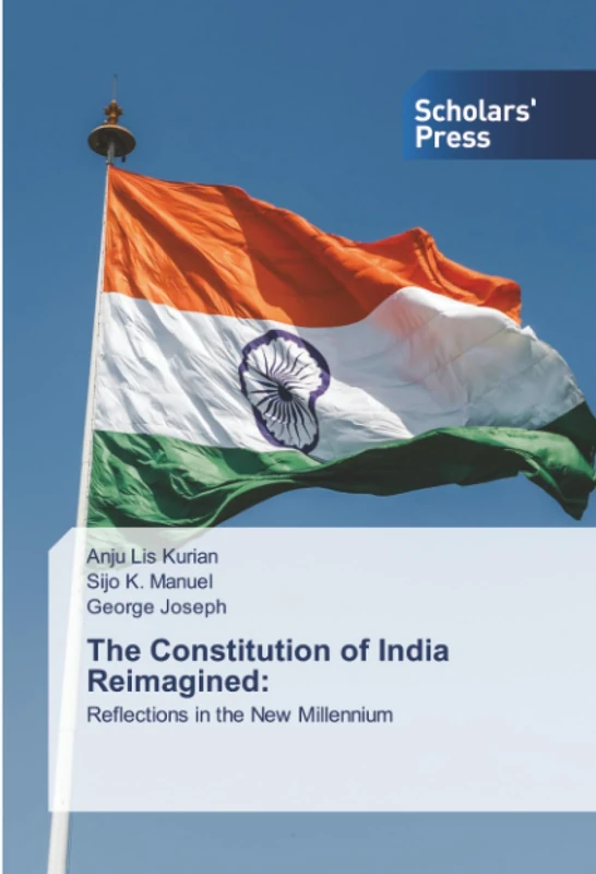 The Constitution of India Reimagined:: Reflections in the New Millennium