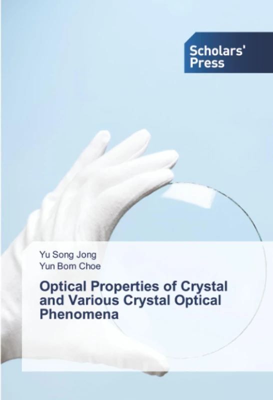 Optical Properties of Crystal and Various Crystal Optical Phenomena