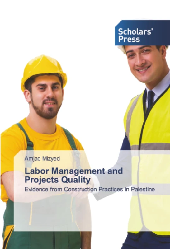 Labor Management and Projects Quality: Evidence from Construction Practices in Palestine