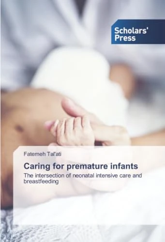 Caring for premature infants: The intersection of neonatal intensive care and breastfeeding