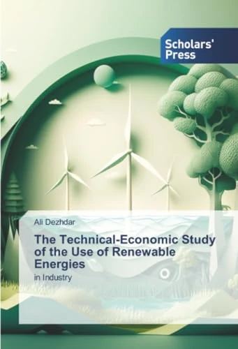 The Technical-Economic Study of the Use of Renewable Energies: in Industry