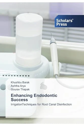 Enhancing Endodontic Success: IrrigationTechniques for Root Canal Disinfection