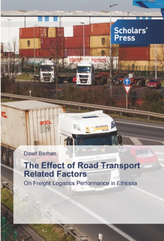 The Effect of Road Transport Related Factors: On Freight Logistics Performance in Ethiopia - Image 1