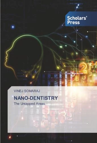 NANO-DENTISTRY: The Untapped Areas