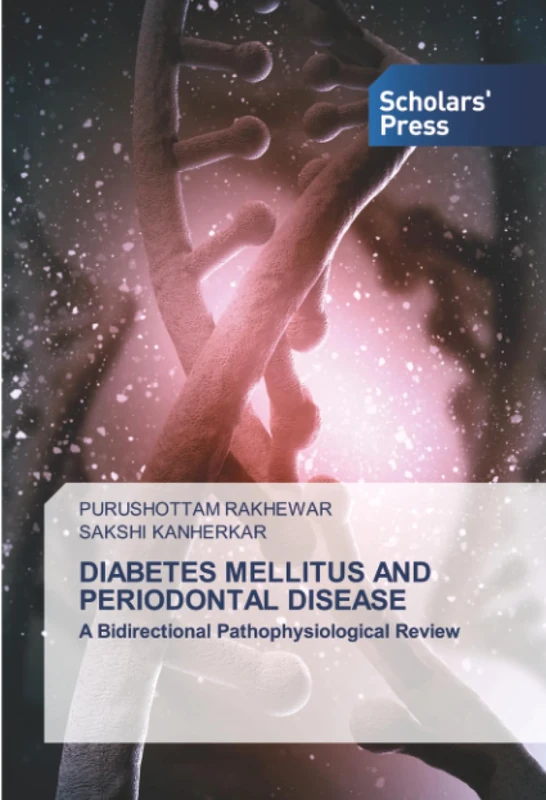 DIABETES MELLITUS AND PERIODONTAL DISEASE: A Bidirectional Pathophysiological Review