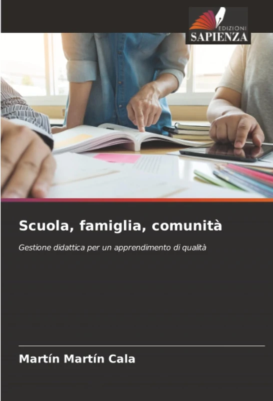 Scuola, famiglia, comunità: Gestione didattica per un apprendimento di qualità