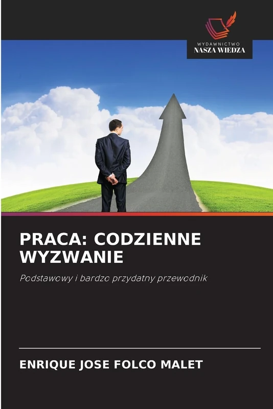 PRACA: CODZIENNE WYZWANIE: Podstawowy i bardzo przydatny przewodnik