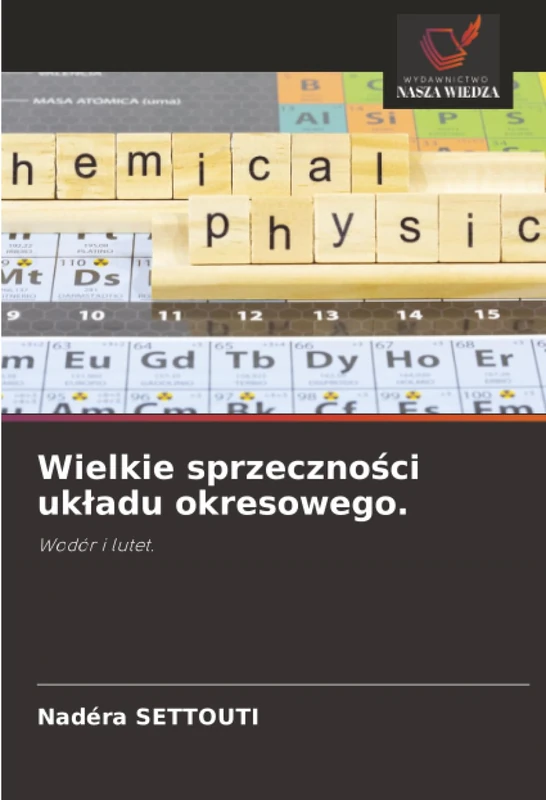 Wielkie sprzeczności układu okresowego.: Wodór i lutet. - Image 1