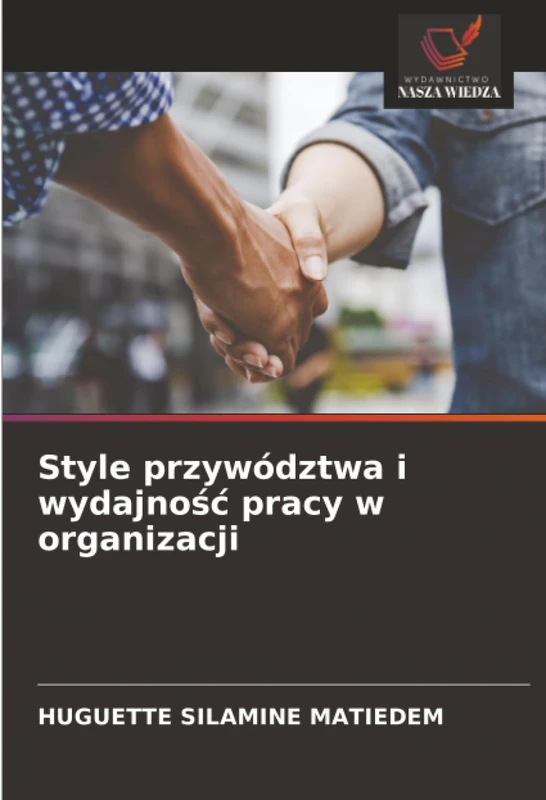Style przywództwa i wydajność pracy w organizacji