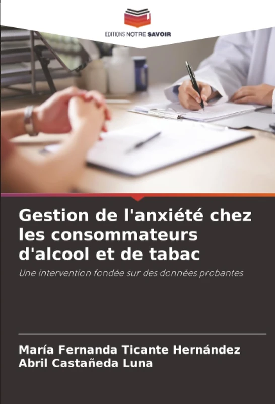 Gestion de l'anxiété chez les consommateurs d'alcool et de tabac: Une intervention fondée sur des données probantes