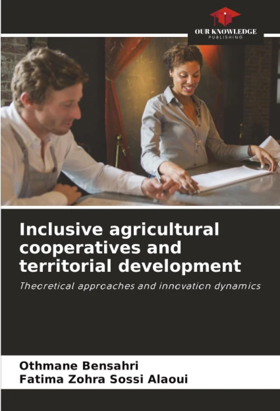 Inclusive agricultural cooperatives and territorial development: Theoretical approaches and innovation dynamics