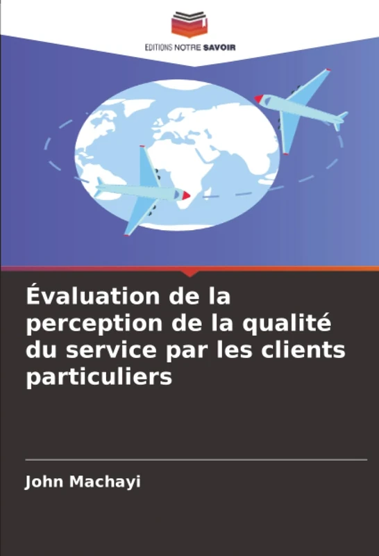 Évaluation de la perception de la qualité du service par les clients particuliers