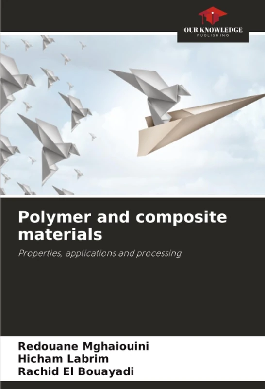 Polymer and composite materials: Properties, applications and processing