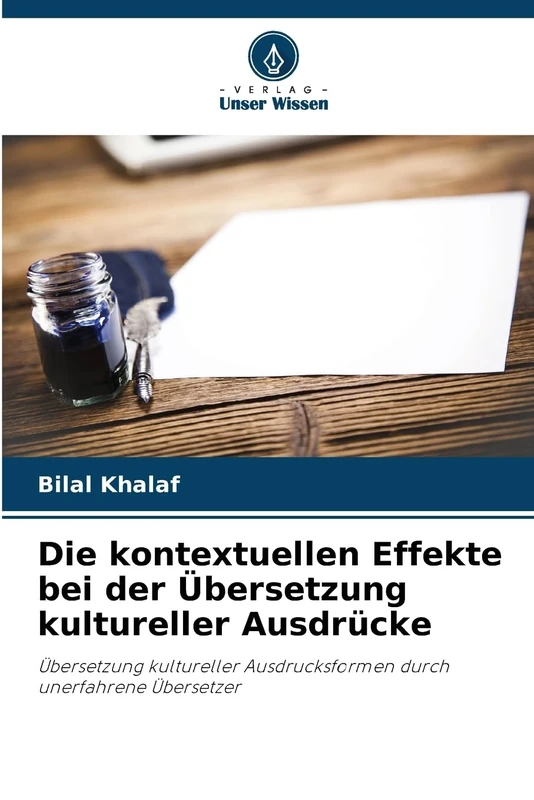 Die kontextuellen Effekte bei der Übersetzung kultureller Ausdrücke: Übersetzung kultureller Ausdrucksformen durch unerfahrene Übersetzer
