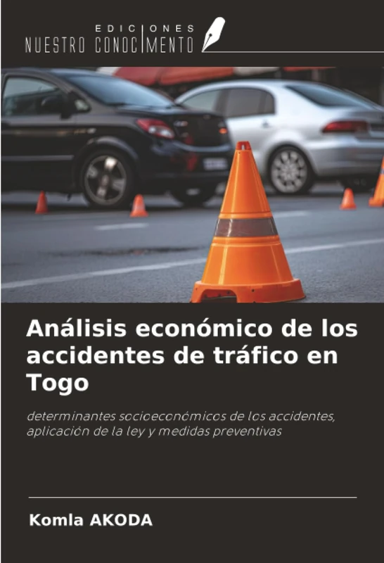 Análisis económico de los accidentes de tráfico en Togo: determinantes socioeconómicos de los accidentes, aplicación de la ley y medidas preventivas