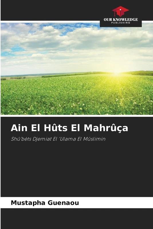 Ain El Hûts El Mahrûça: Shû'bèts ¿¿¿¿Djemiat El 'Ulama El Mûslimin