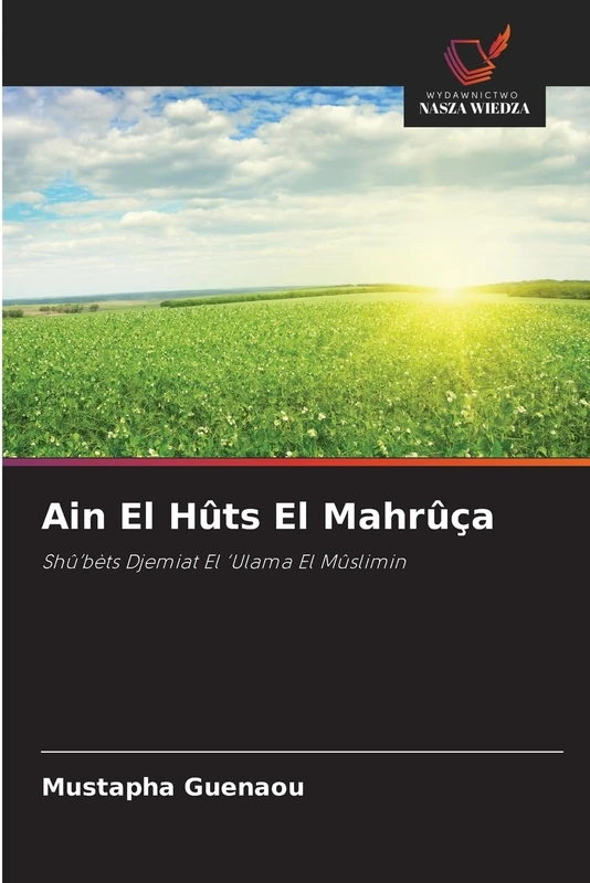 Ain El Hûts El Mahrûça: Shû'bèts ¿¿¿¿Djemiat El 'Ulama El Mûslimin