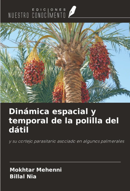 Dinámica espacial y temporal de la polilla del dátil: y su cortejo parasitario asociado en algunos palmerales