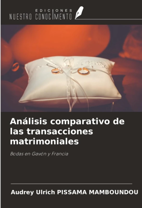 Análisis comparativo de las transacciones matrimoniales: Bodas en Gavón y Francia