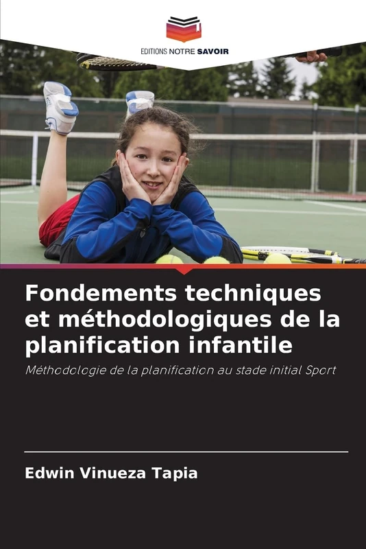Fondements techniques et méthodologiques de la planification infantile: Méthodologie de la planification au stade initial Sport