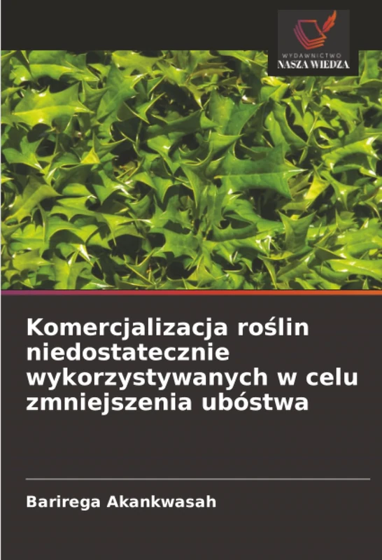 Komercjalizacja roślin niedostatecznie wykorzystywanych w celu zmniejszenia ubóstwa
