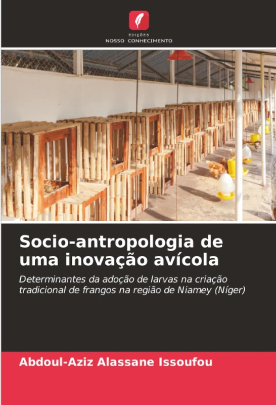 Socio-antropologia de uma inovação avícola: Determinantes da adoção de larvas na criação tradicional de frangos na região de Niamey (Níger)