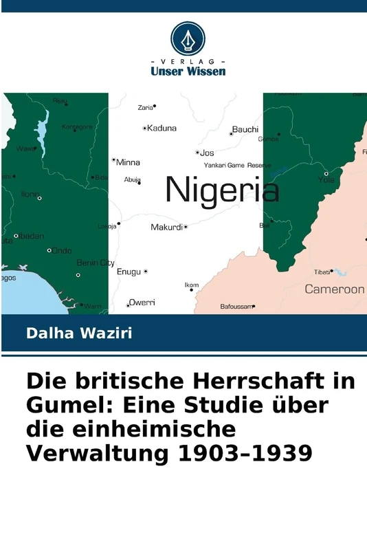 Die britische Herrschaft in Gumel: Eine Studie über die einheimische Verwaltung 1903–1939 - Image 1