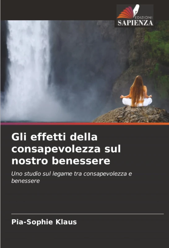 Gli effetti della consapevolezza sul nostro benessere: Uno studio sul legame tra consapevolezza e benessere - Image 1