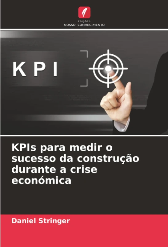 KPIs para medir o sucesso da construção durante a crise económica