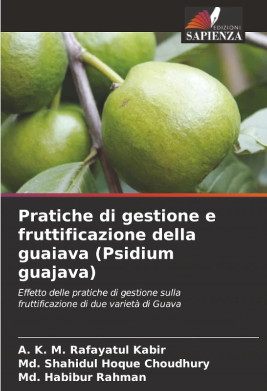 Pratiche di gestione e fruttificazione della guaiava (Psidium guajava): Effetto delle pratiche di gestione sulla fruttificazione di due varietà di Guava