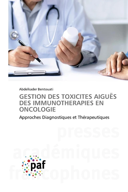 GESTION DES TOXICITES AIGUËS DES IMMUNOTHERAPIES EN ONCOLOGIE: Approches Diagnostiques et Thérapeutiques