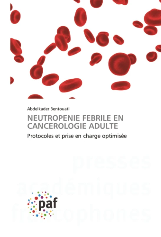 NEUTROPENIE FEBRILE EN CANCEROLOGIE ADULTE: Protocoles et prise en charge optimisée - Image 1