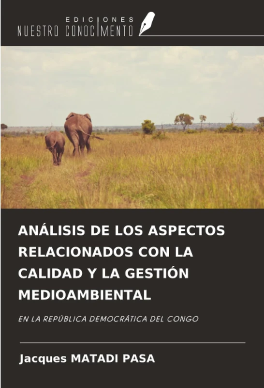 ANÁLISIS DE LOS ASPECTOS RELACIONADOS CON LA CALIDAD Y LA GESTIÓN MEDIOAMBIENTAL: EN LA REPÚBLICA DEMOCRÁTICA DEL CONGO