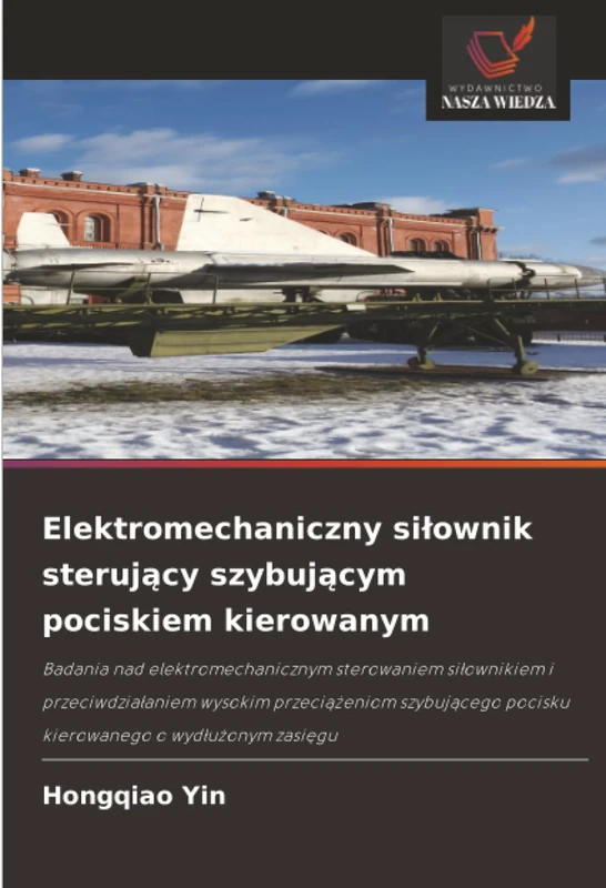 Elektromechaniczny siłownik sterujący szybującym pociskiem kierowanym: Badania nad elektromechanicznym sterowaniem si¿ownikiem i przeciwdzia¿aniem ... pocisku kierowanego o wyd¿u¿onym zasi¿gu - Image 1