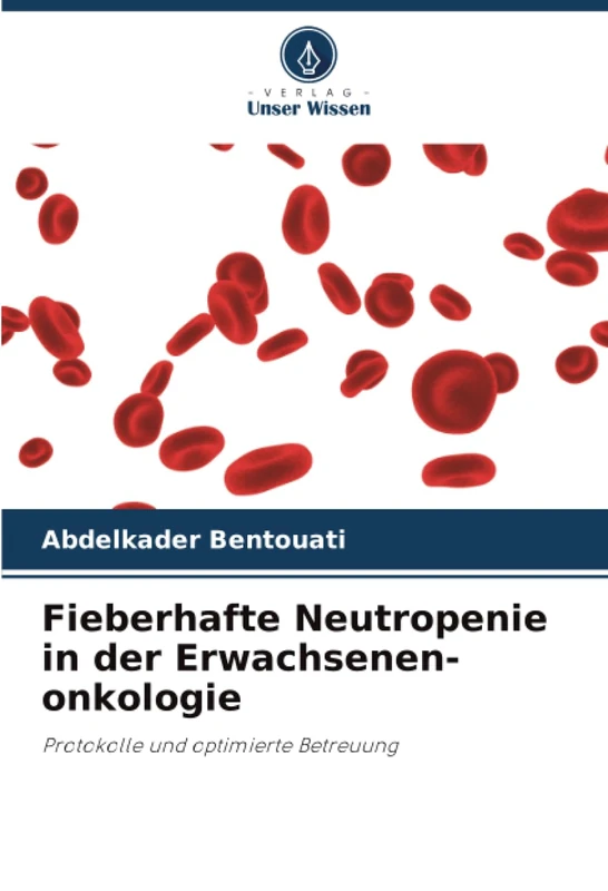 Fieberhafte Neutropenie in der Erwachsenen-onkologie: Protokolle und optimierte Betreuung - Image 1