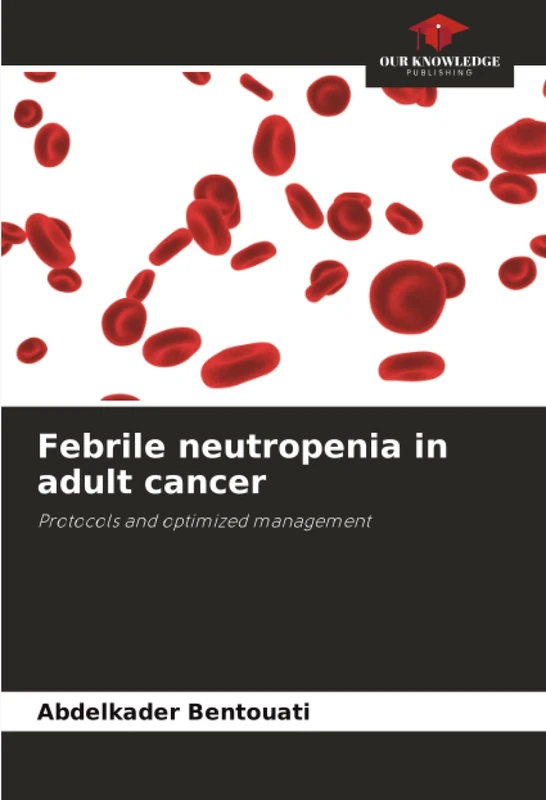 Febrile neutropenia in adult cancer: Protocols and optimized management - Image 1