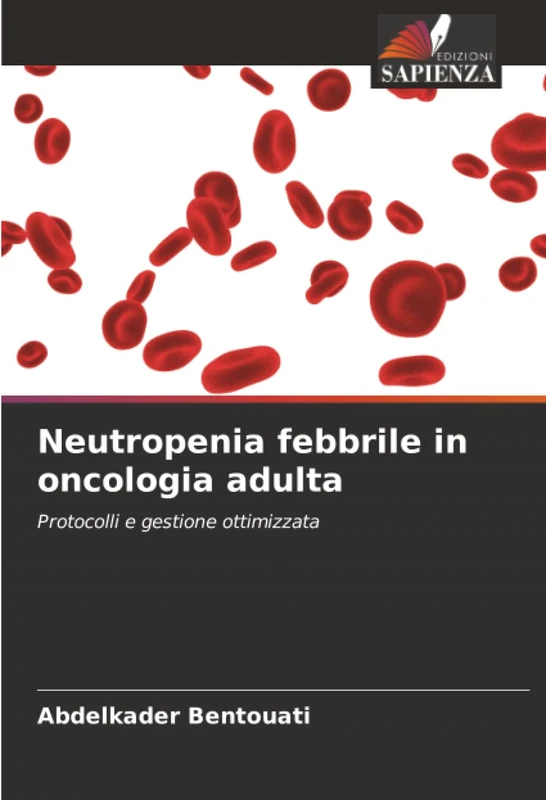 Neutropenia febbrile in oncologia adulta: Protocolli e gestione ottimizzata - Image 1