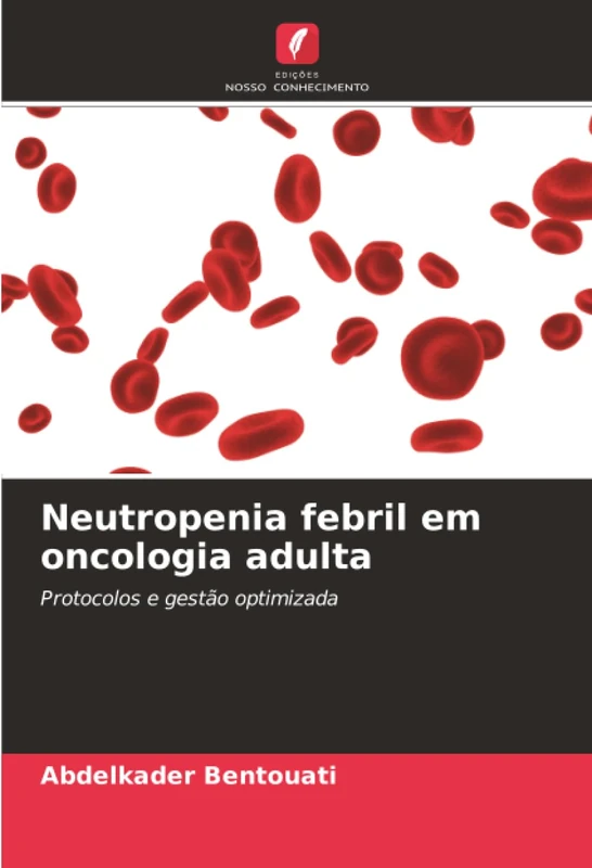 Neutropenia febril em oncologia adulta: Protocolos e gestão optimizada - Image 1