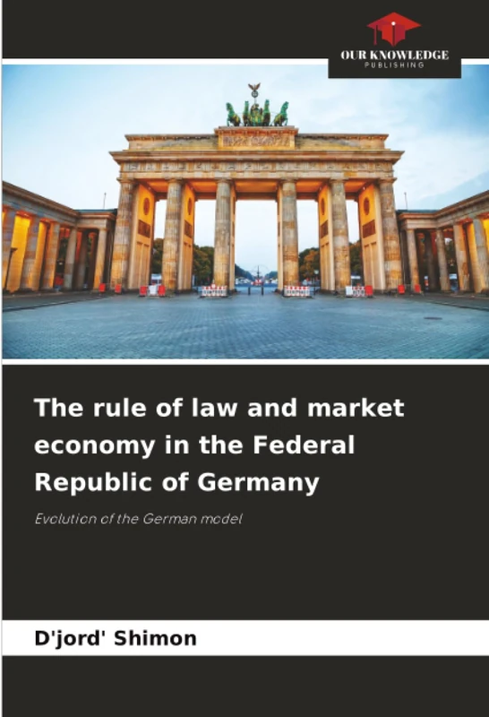 The rule of law and market economy in the Federal Republic of Germany: Evolution of the German model