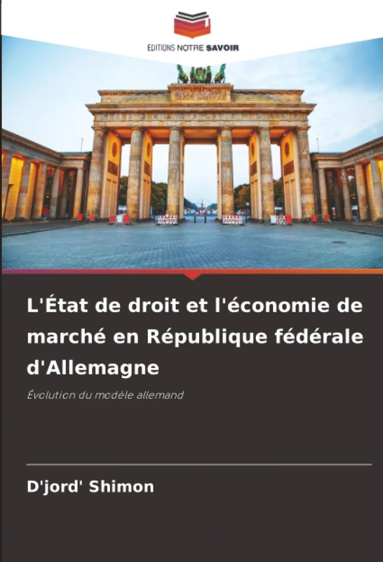 L'État de droit et l'économie de marché en République fédérale d'Allemagne: Évolution du modèle allemand