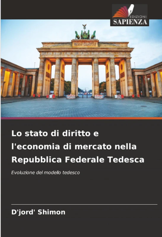 Lo stato di diritto e l'economia di mercato nella Repubblica Federale Tedesca: Evoluzione del modello tedesco